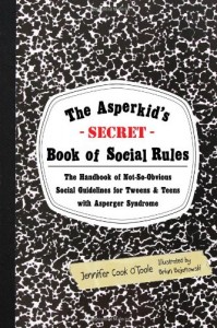 The Asperkid's Secret Book of Social Rules