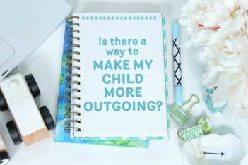 How can I make my child more outgoing?