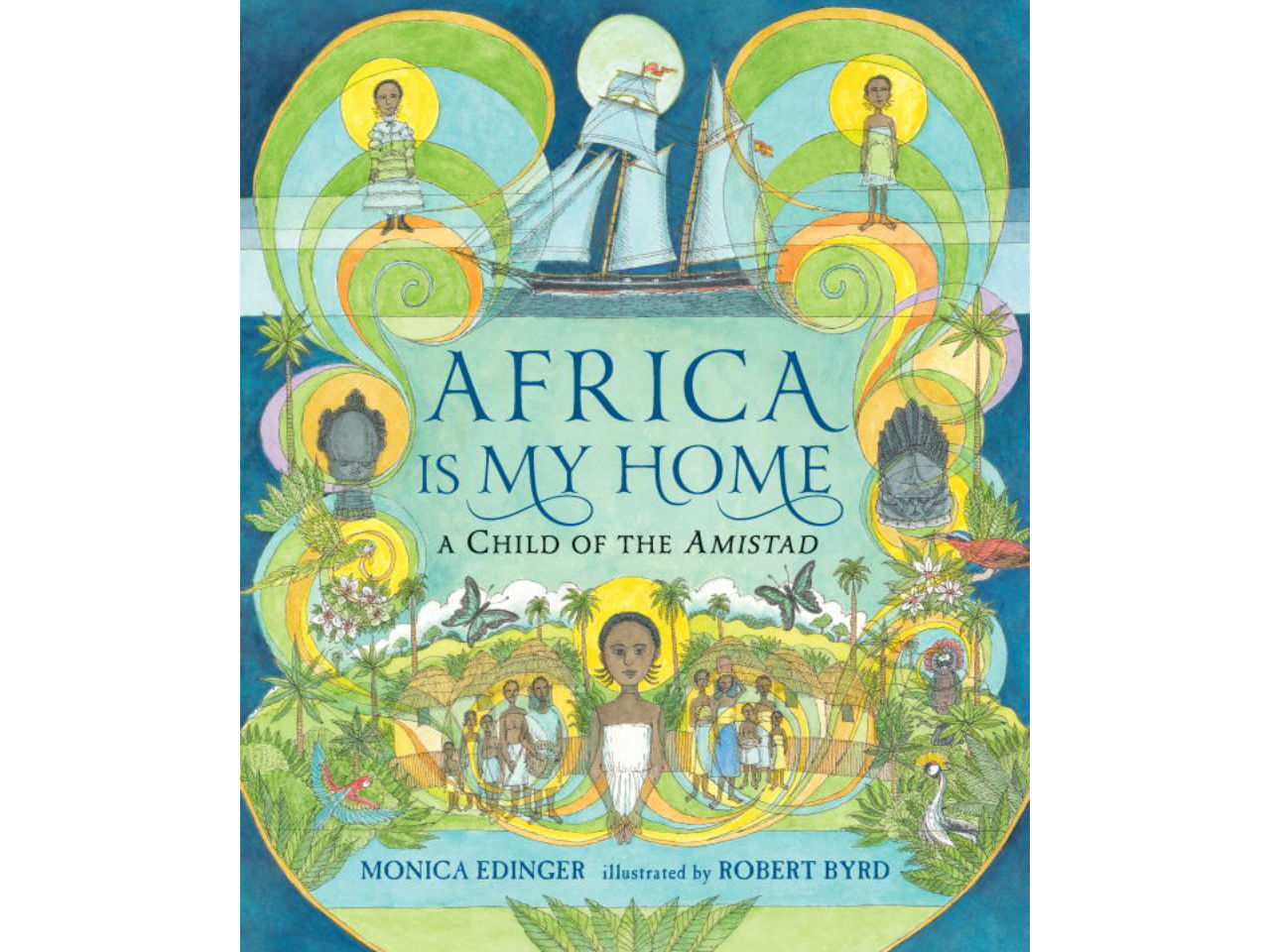 Africa is my Home: A Child of the Amistad