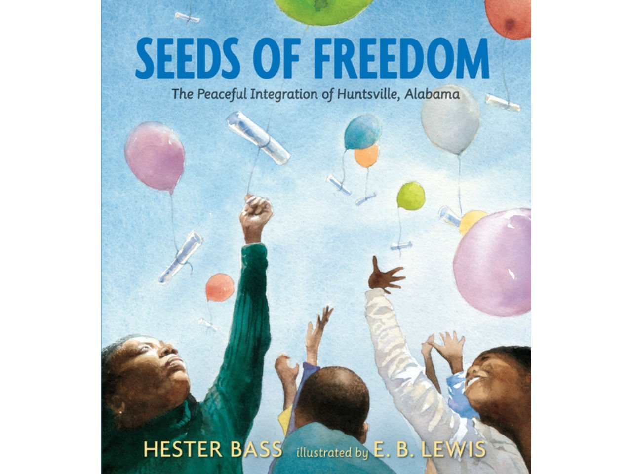 Seeds of Freedom: The Peaceful Integration of Huntsville, Alabama
