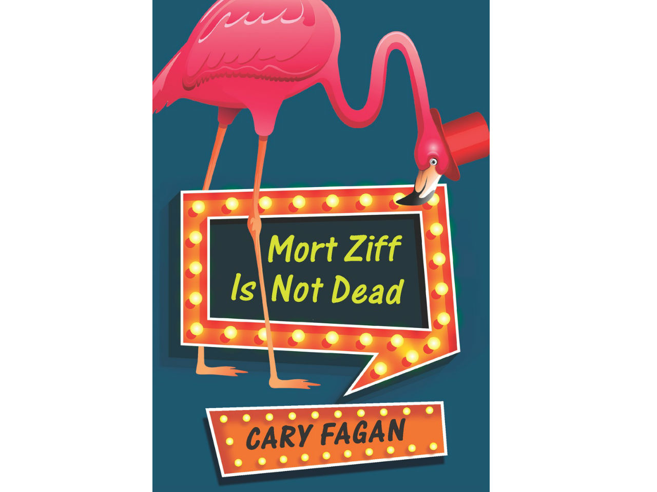 Cover of Mort Ziff Is Not Dead with flamingo wearing a top hat