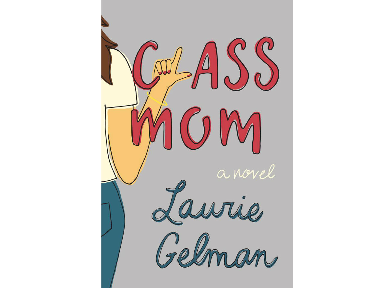 book cover for class mom by laurie gelman