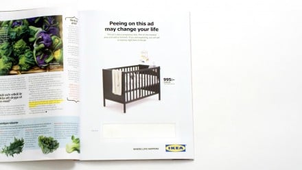 Ikea ad in a magazine that reads Peeing on this ad may change your life.