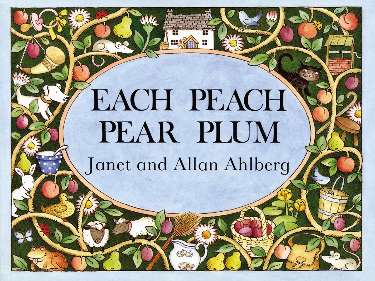 Each Peach Pear Plum by Janet and Allan Ahlberg