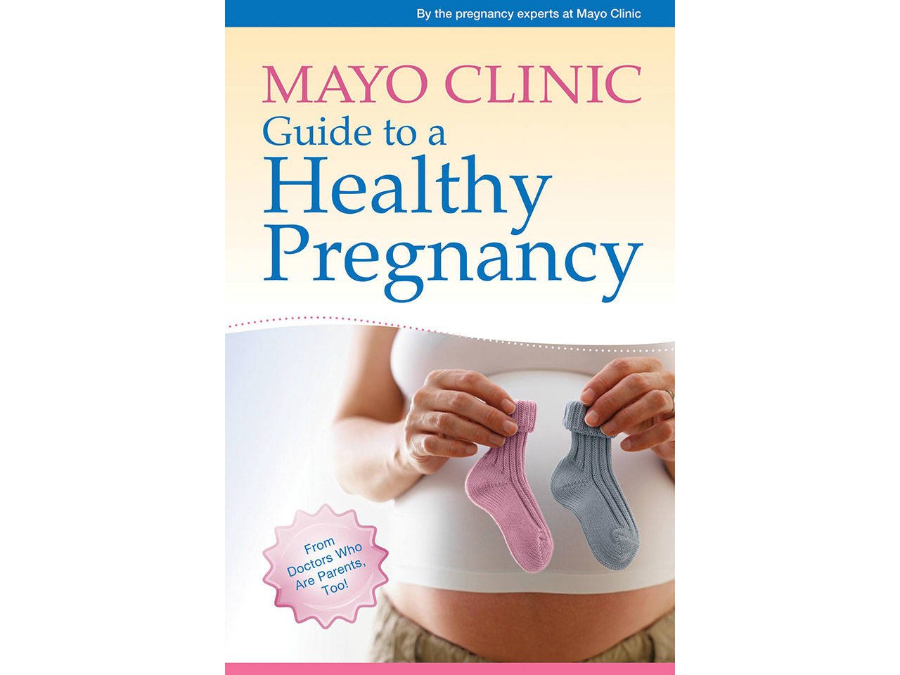 Cover of pregnancy book Mayo Clinic Guide to a Healthy Pregnancy
