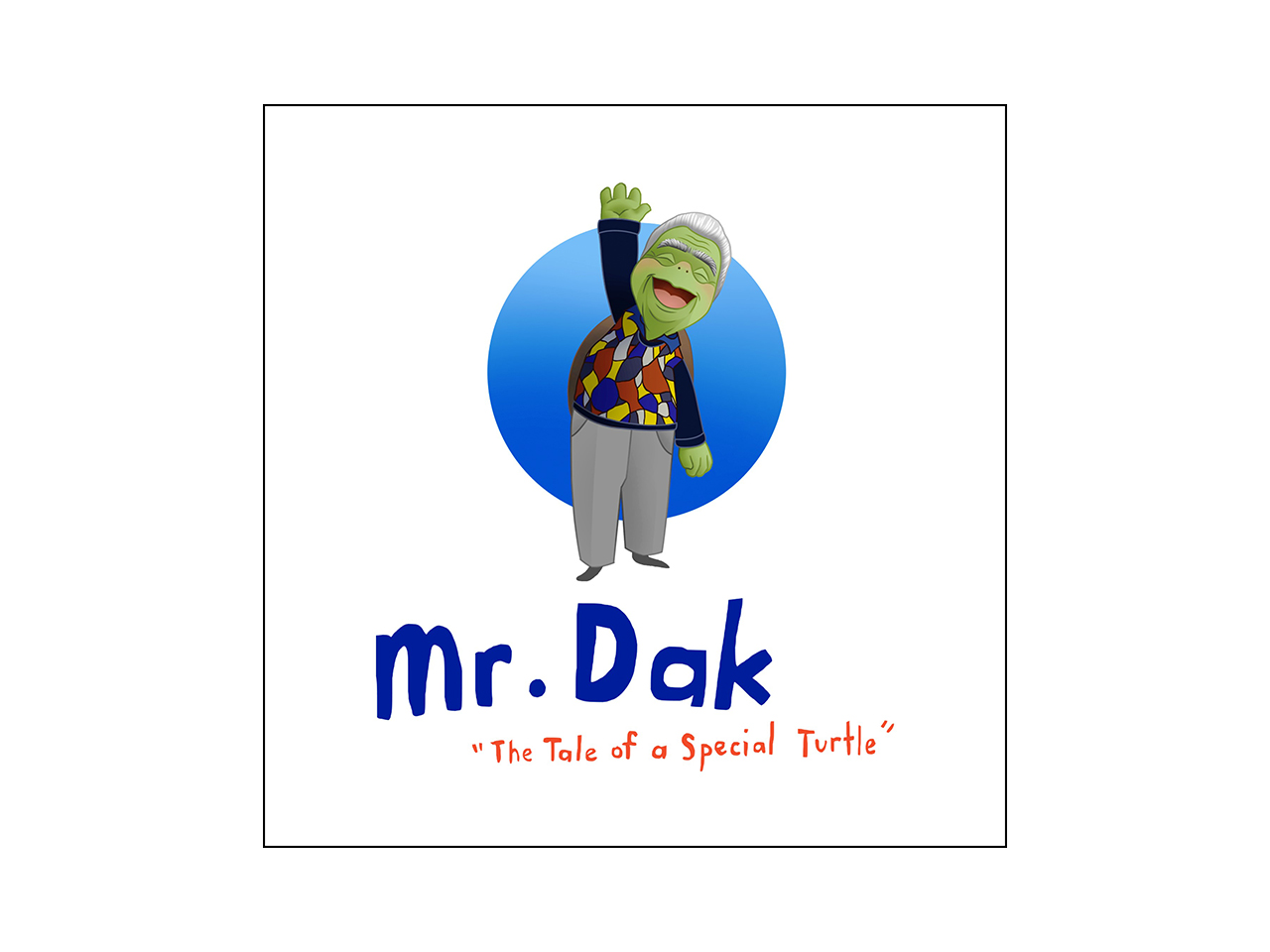 Mr. Dak: The Tale of a  Special Turtle