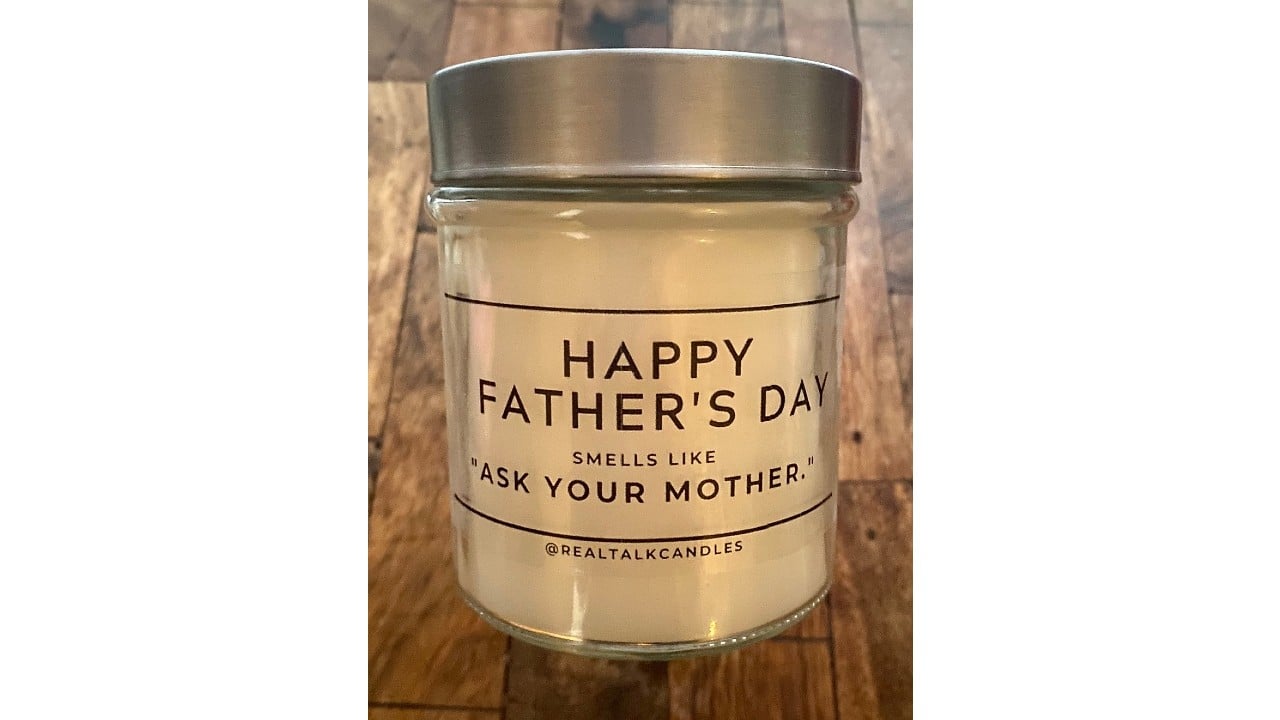 candle with "Happy Father's Day Smells Like Ask Your Mother!"