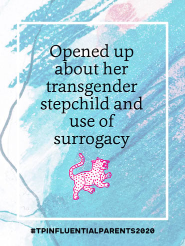 Opened up about her transgender stepchild and use of surrogacy
