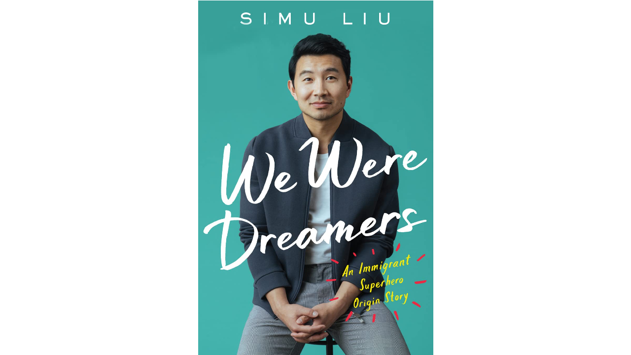 Cover of Simu Liu's book We Were Dreamers