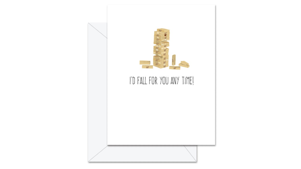 Greeting card with Jenga-style blocks that reads "I'd fall for you anytime!"