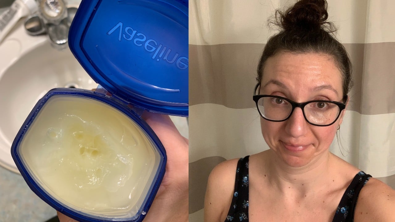 Two images side-by-side: On the left is an image of a vaseline tub; on the right is a smiling woman wearing glasses with vaseline on her face.